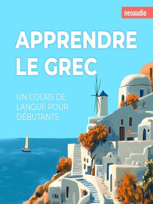 cover image of Cours de langues pour débutants, Apprendre le grec (Intégral)